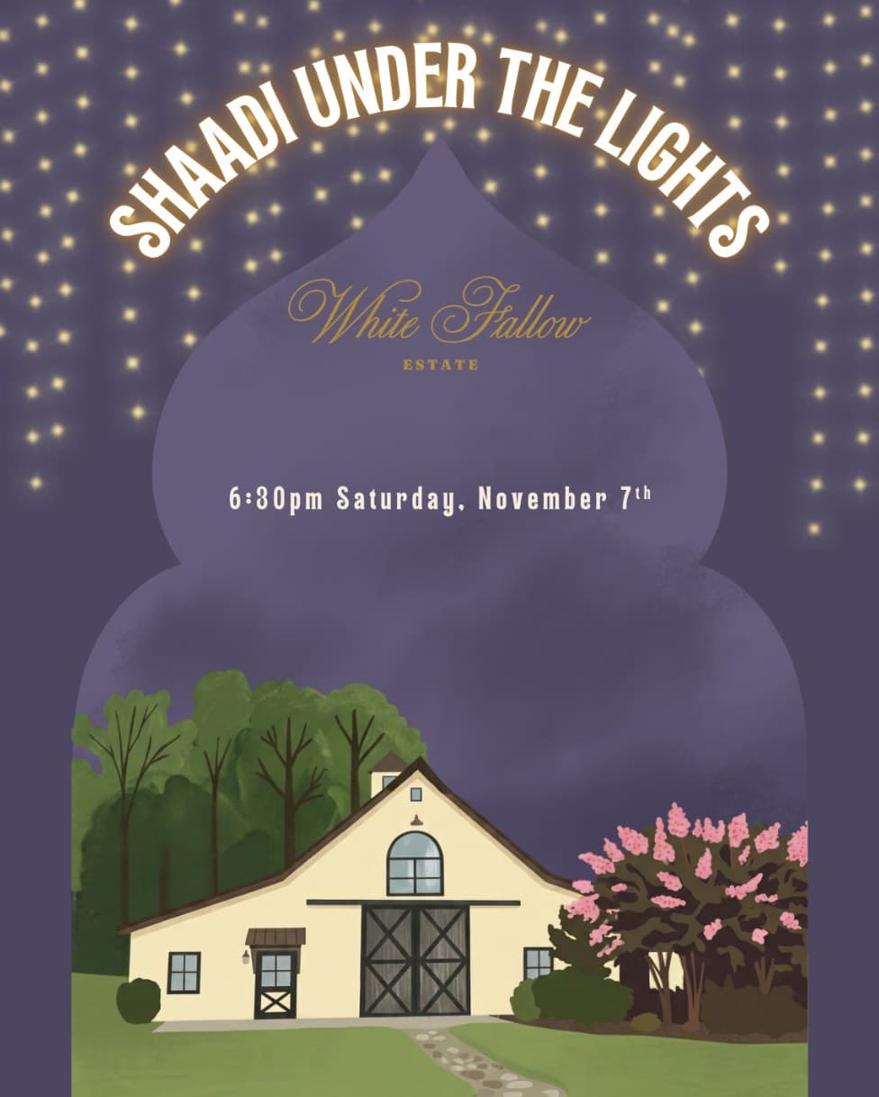 Shaadi Under the Lights. White Fallow Estate. 6:30pm Saturday, November 7th. The white barn under string lights.